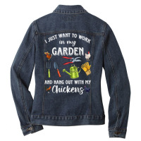 I Just Want To Work In My Garden And Hang Out Chicken T Shirt Ladies Denim Jacket | Artistshot