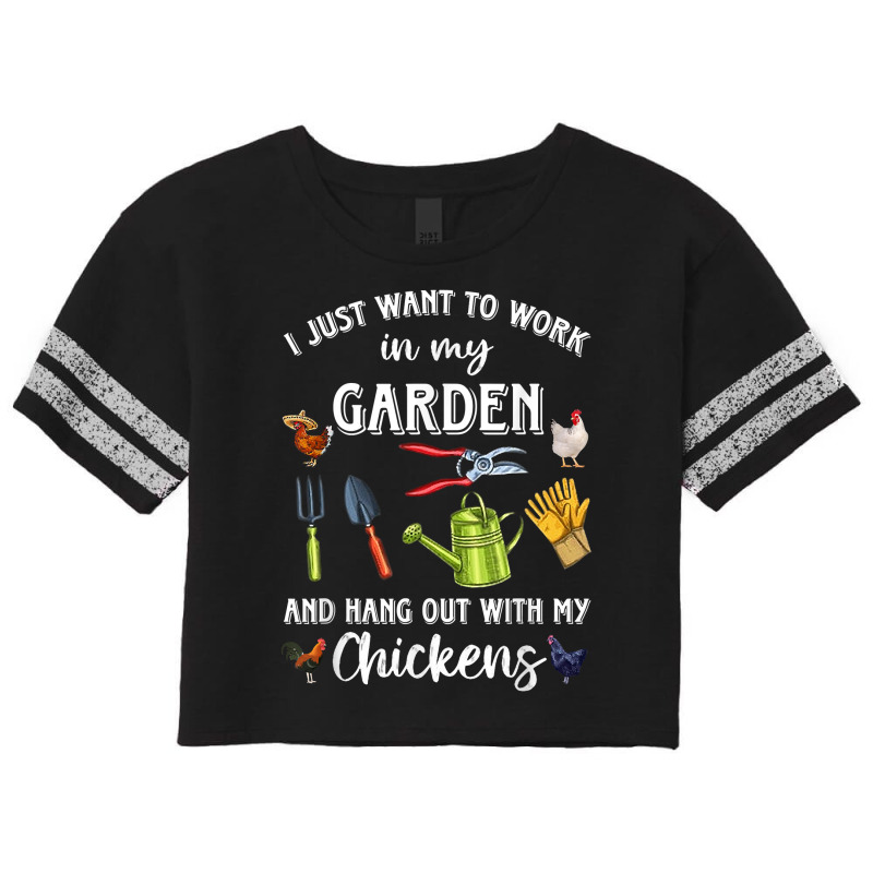 I Just Want To Work In My Garden And Hang Out Chicken T Shirt Scorecard Crop Tee by netumuqaevae | Artistshot