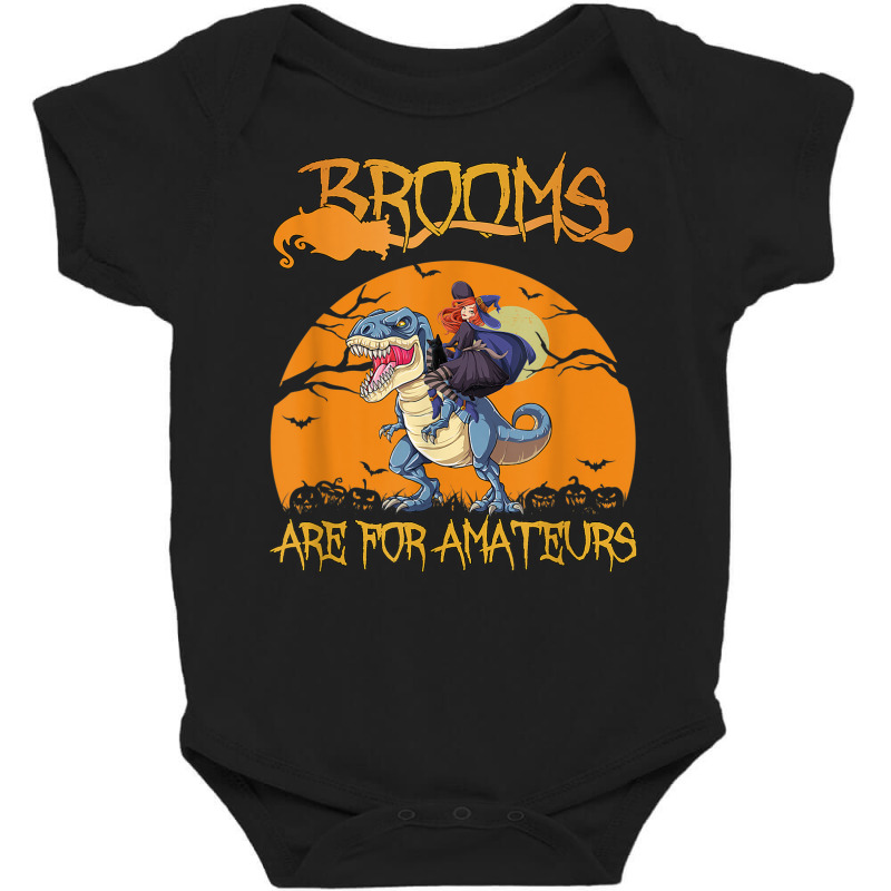 Brooms Are For Amateurs Halloween Witch Riding Dinosaur Baby Bodysuit by Fashonus | Artistshot