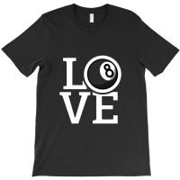 Love Billiards T-shirt | Artistshot