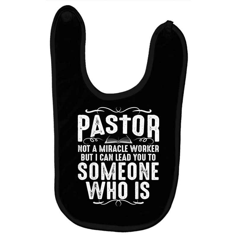 Funny Pastor Gift For Men Cool Christian Church Appreciation T Shirt Baby Bibs by nuzhetanopo | Artistshot