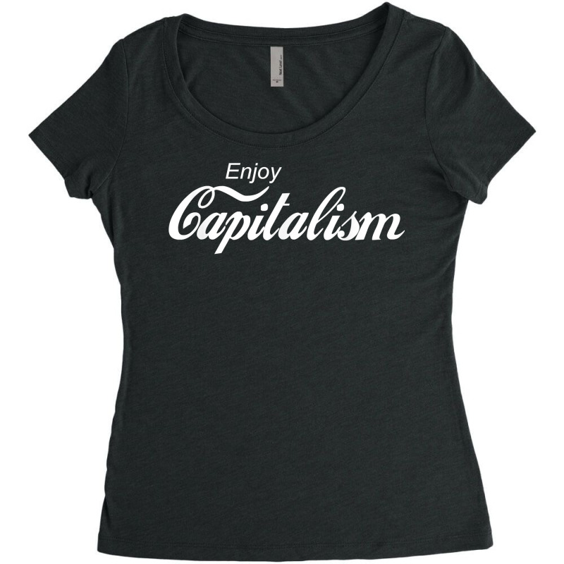 Enjoy Capitalism For American Entrepreneur T Shirt Women's Triblend Scoop T-shirt by nurselrveigelcci | Artistshot