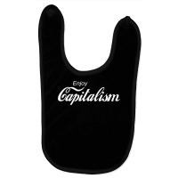 Enjoy Capitalism For American Entrepreneur T Shirt Baby Bibs | Artistshot