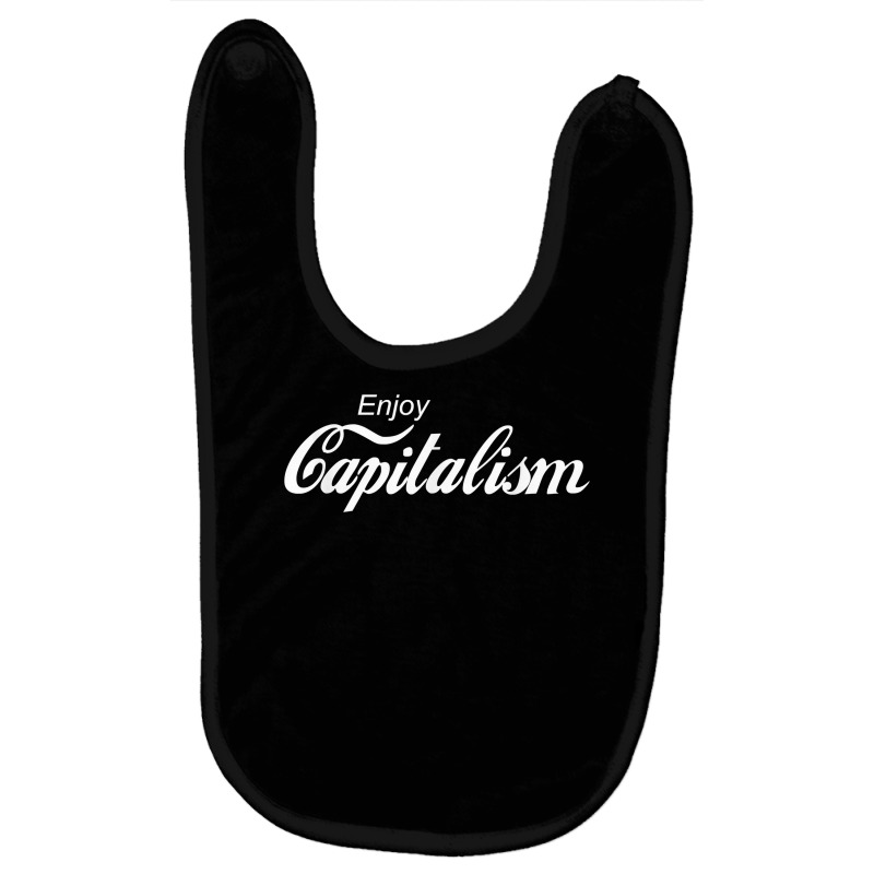 Enjoy Capitalism For American Entrepreneur T Shirt Baby Bibs by nurselrveigelcci | Artistshot