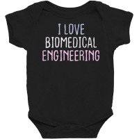 Funny Short Cool Quotes I Love Biomedical Engineering Baby Bodysuit | Artistshot