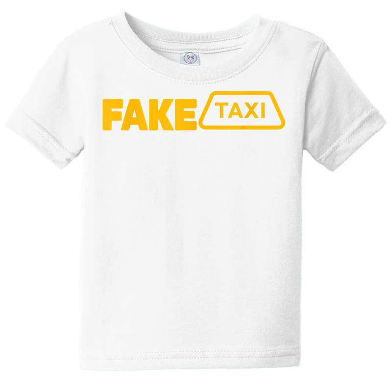 Fake Taxi Funny Fake Taxi Driver T Shirt Baby Tee by nurselrveigelcci | Artistshot