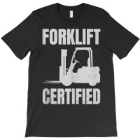 Forklift Certified Certified Forklift Driver Lift Truck Tank Top T-shirt | Artistshot