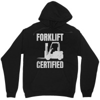 Forklift Certified Certified Forklift Driver Lift Truck Tank Top Unisex Hoodie | Artistshot