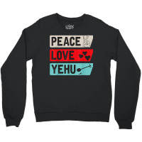 Peace Love Yehu Music Instrument Yehu Lovers Crewneck Sweatshirt | Artistshot