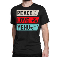 Peace Love Yehu Music Instrument Yehu Lovers Classic T-shirt | Artistshot