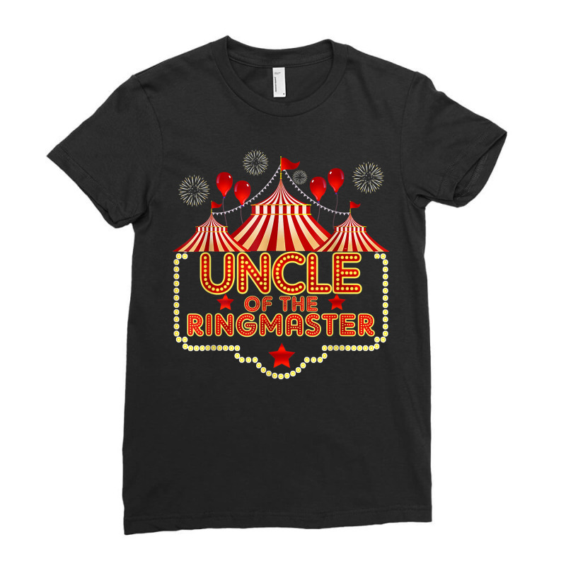 Uncle Of The Birthday Birthday Ringmaster Circus Party B Day T Shirt Ladies Fitted T-Shirt by cm-arts | Artistshot