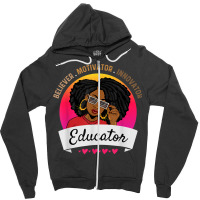 Believer Motivator Innovator Educator Melanin Black Teacher Zipper Hoodie | Artistshot