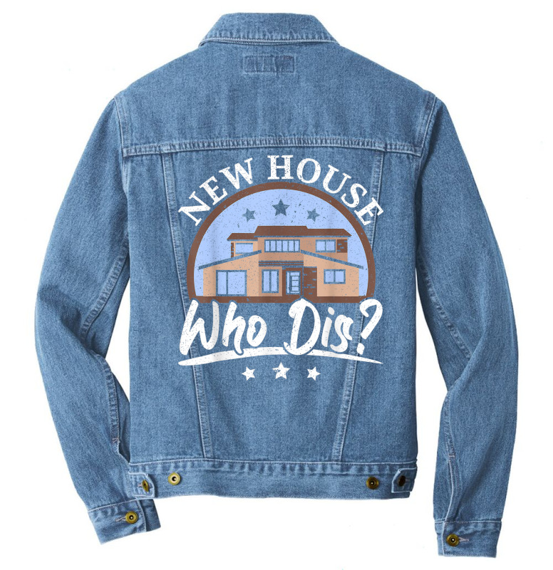 New House Who Dis Real Estate Property Management Realtor Men Denim ...