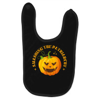 Smashing The Patriarchy Pumpkin Halloween With Feminism Baby Bibs | Artistshot