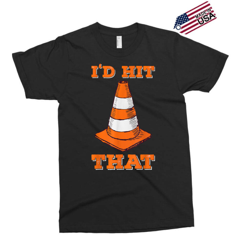 I_d Hit That I Funny Autocross Design With Cone Exclusive T-shirt by GuadalupeRosemarie | Artistshot