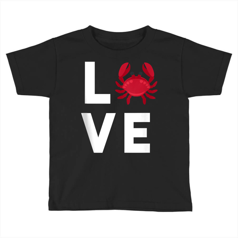 I Love Crabs Cute Crab Lover Crustacean Seafood Crab Tank Top Toddler T-shirt | Artistshot