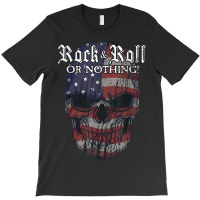 Rock And Roll Or Nothing I Rock Guitarist I Rock Guitar T-shirt | Artistshot