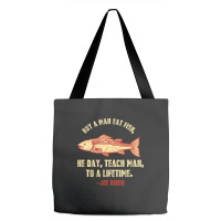 Buy A Man Eat Fish The Day Teach Man To Life Time Joe Biden  Copy Tote Bags | Artistshot