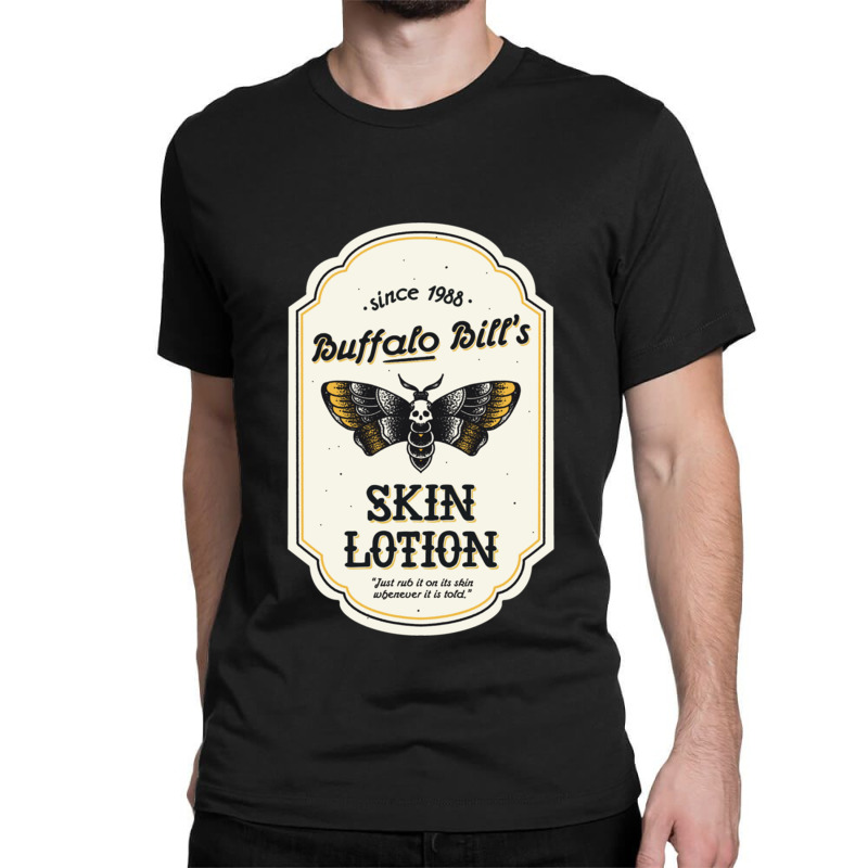 Buffalo Bill’s Skin Lotion Classic T-shirt | Artistshot