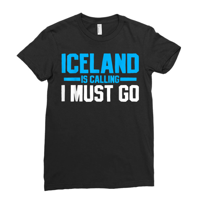 Iceland Icelandic Travel Souvenir Funny Gift T Shirt Ladies Fitted T-Shirt by pytudaetysy | Artistshot