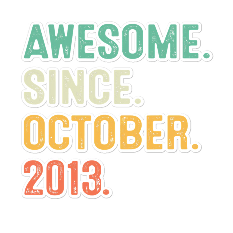 Awesome Since October 2013 9th Birthday Gifts 9 Year Old Boy Sticker | Artistshot