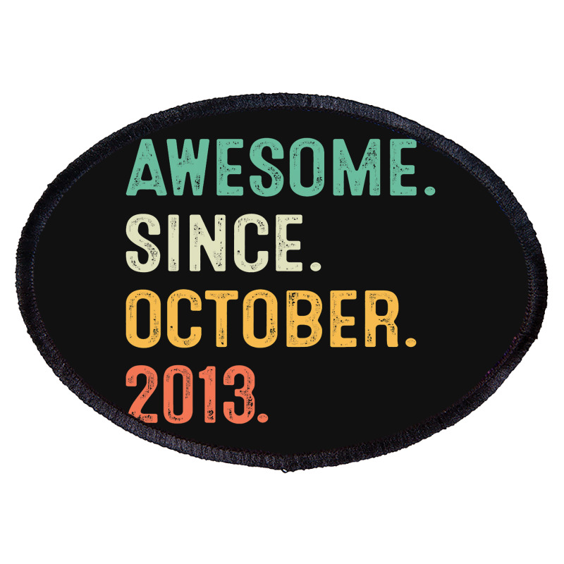 Awesome Since October 2013 9th Birthday Gifts 9 Year Old Boy Oval Patch | Artistshot