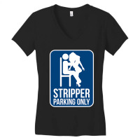 Funny Dirty Adult Humor Stripper Parking Strip Club Women's V-neck T-shirt | Artistshot