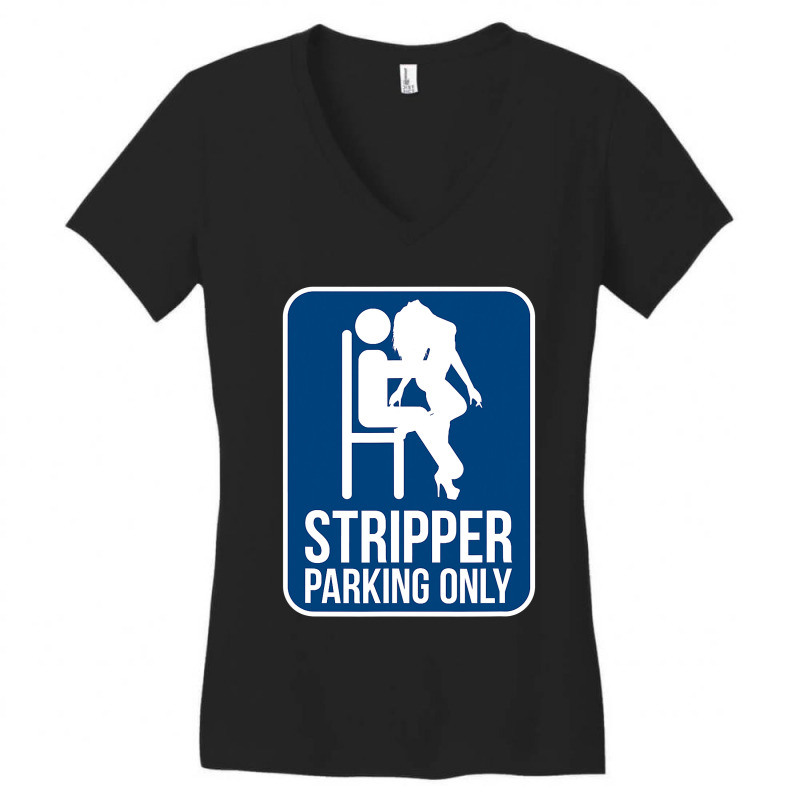 Funny Dirty Adult Humor Stripper Parking Strip Club Women's V-Neck T-Shirt by CUSER3772 | Artistshot