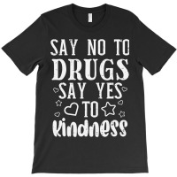 Say No To Yes To Kindness Red Ribbon Week Awareness T-shirt | Artistshot