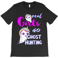 Real Girls Go Ghost Hunting Paranormal Unicorn Ghost Hunter T-shirt | Artistshot