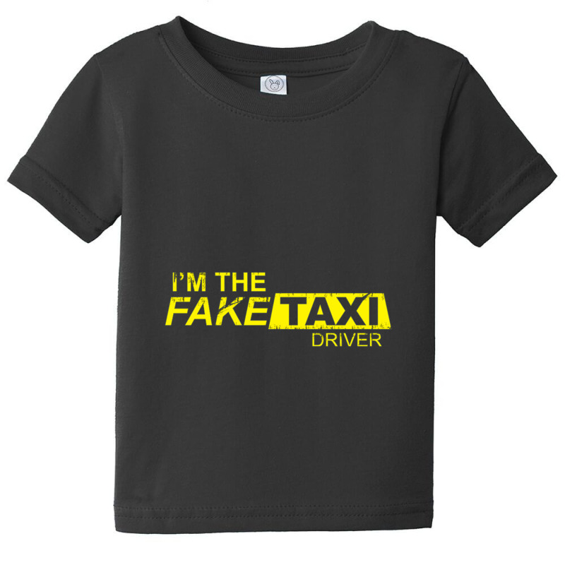 I'm The Fake Taxi Driver Baby Tee by cm-arts | Artistshot