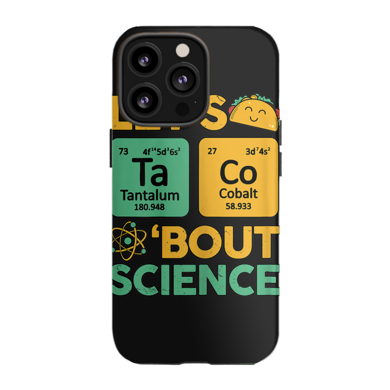 Womens Teacher Shirt Let's Taco Bout Science Cute Chemistry Physics Iphone 13 Pro Case | Artistshot