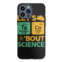 Womens Teacher Shirt Let's Taco Bout Science Cute Chemistry Physics Iphone 13 Pro Max Case | Artistshot