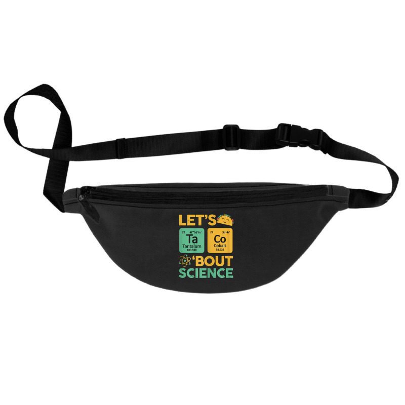 Womens Teacher Shirt Let's Taco Bout Science Cute Chemistry Physics Fanny Pack | Artistshot