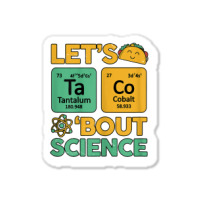 Womens Teacher Shirt Let's Taco Bout Science Cute Chemistry Physics Sticker | Artistshot