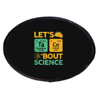 Womens Teacher Shirt Let's Taco Bout Science Cute Chemistry Physics Oval Patch | Artistshot