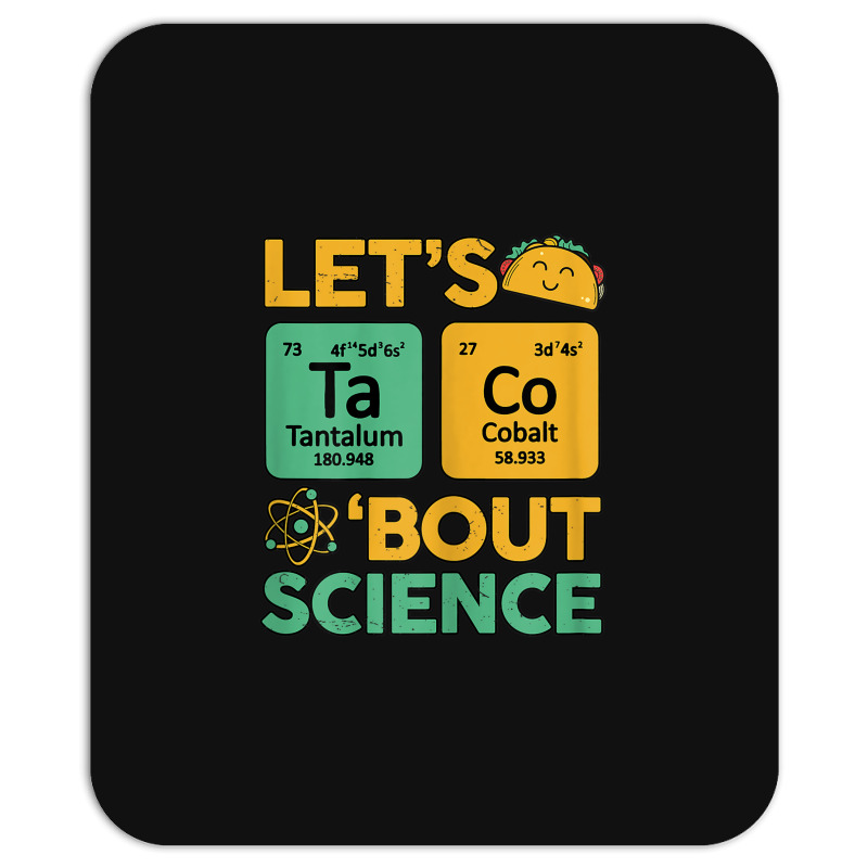 Womens Teacher Shirt Let's Taco Bout Science Cute Chemistry Physics Mousepad | Artistshot