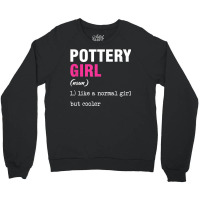 Pottery Girl Ceramist Handmade Clay Pot Kiln Gift T Shirt Crewneck Sweatshirt | Artistshot