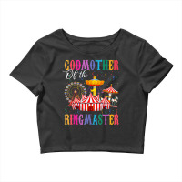 Godmother Of Birthday Ringmaster Boy Circus Birthday Party Crop Top | Artistshot