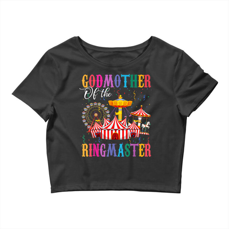 Godmother Of Birthday Ringmaster Boy Circus Birthday Party Crop Top by Fashonus | Artistshot