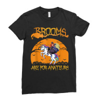 Brooms Are For Amateurs Halloween Witch Riding Unicorn Ladies Fitted T-shirt | Artistshot