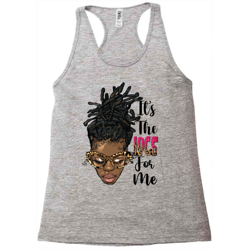 It's The Locs For Me Black Woman Racerback Tank by HRA Design Shop | Artistshot