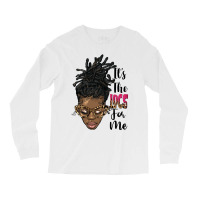 It's The Locs For Me Black Woman Long Sleeve Shirts | Artistshot