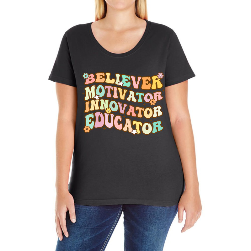 Believer Motivator Innovator Educator Retro Teacher Gifts Ladies Curvy T-Shirt by cm-arts | Artistshot