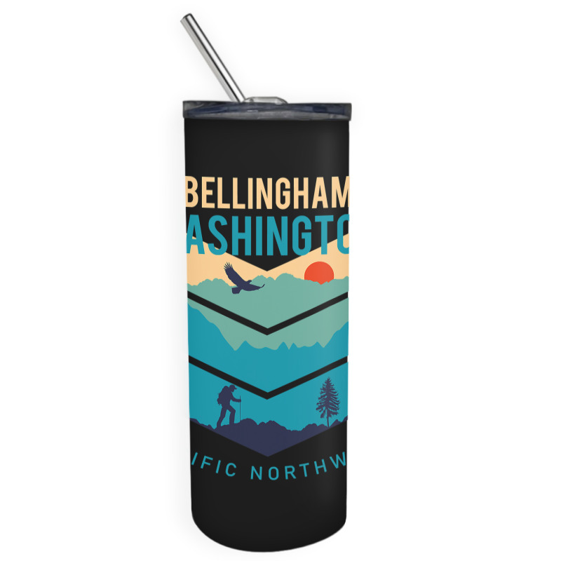 Bellingham Washington Native Hometown Pacific Northwest Skinny Tumbler | Artistshot