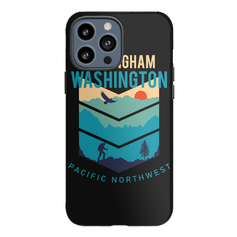 Bellingham Washington Native Hometown Pacific Northwest Iphone 13 Pro Max Case | Artistshot