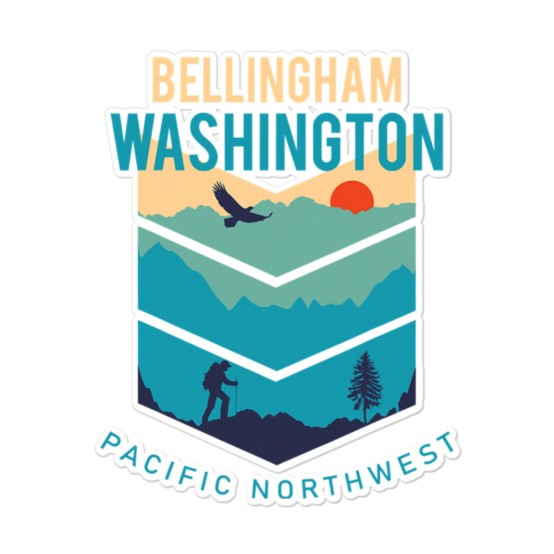 Bellingham Washington Native Hometown Pacific Northwest Sticker | Artistshot