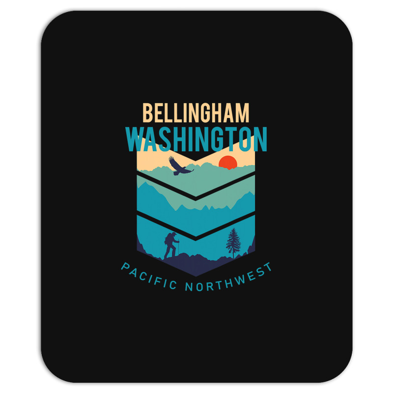 Bellingham Washington Native Hometown Pacific Northwest Mousepad | Artistshot