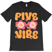 Kids Five Is A Vibe Groovy 5th Birthday Theme Fifth Bday Flower T-shirt | Artistshot