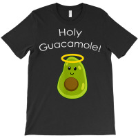 Holy Guacamole! T-shirt | Artistshot